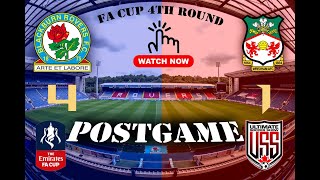 BLACKBURN ROVERS 4 WREXHAM AFC 1 FA CUP POSTGAME