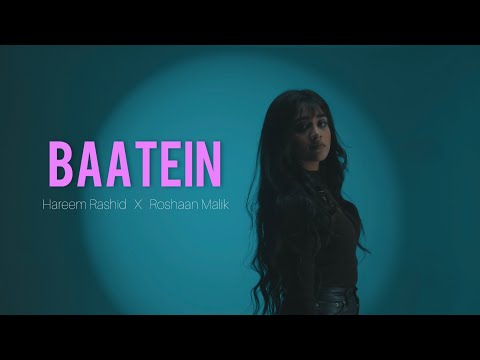 Hareem Rashid – BAATEIN | Official Music Video | Prod. by @roshaanmalikmusic