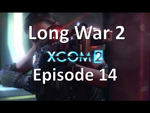 XCOM 2 - Long War 2 - Episode 14