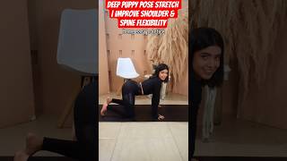 Deep Puppy Pose Stretch | Improve Shoulder & Spine Flexibility 🤸🏼♂️#DeepPuppyPose #PuppyPose #Yoga