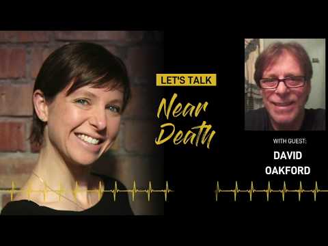 Let's Talk Near Death - The NDE of David Oakford