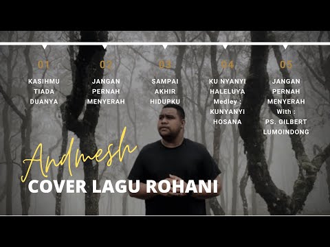 KUMPULAN LAGU ROHANI TERBARU - BY ANDMESH