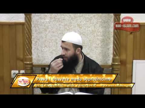 Prava i obaveze medju supruznicima - prof.Hajrudin Ahmetovic