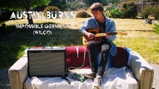 Austin Burns: Impossible Germany (Wilco) (We&#39;ll Do It Live)