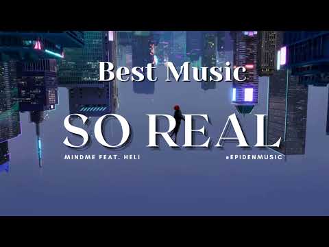 So Real | MINDME FEAT. HELI | Epidemicsound #epidenmusic