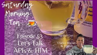 Saturday Morning Tea Ep.53 | What is an API and Why is it Important in Healthcare?