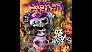 Cash Flow - Sliff Time / mixtape « Why high high!! »
