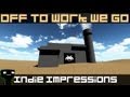 Indie Impressions - Off To Work We Go 