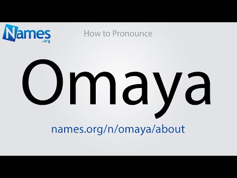 How to Pronounce Omaya