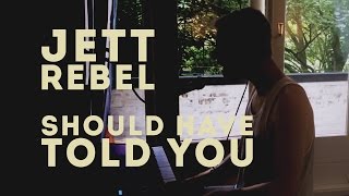 Jett Rebel - Should Have Told You (cover)