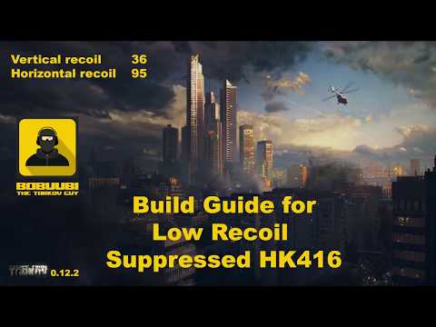 Escape from Tarkov 0.12.2 HK Suppressed Low Recoil Build