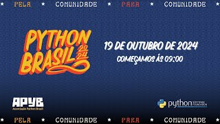 Python Brasil 2024 | 19 de outubro | Manhã