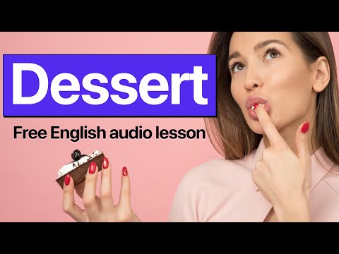 Simplified Speech 112 - Dessert