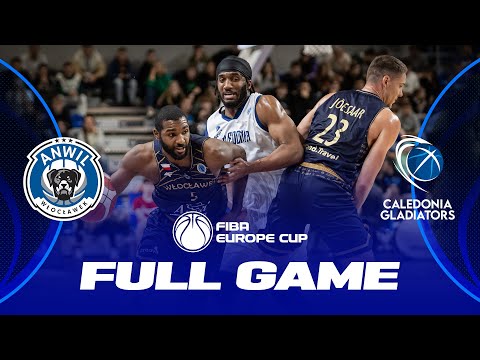 Anwil Wloclawek x Caledonia Gladiators