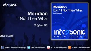 Meridian - If Not Then What