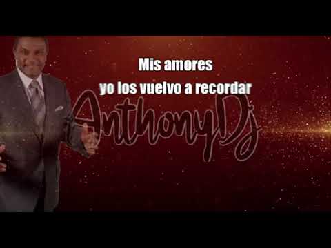 MIS AMORES - JOSE ALBERTO EL CANARIO - LETRA