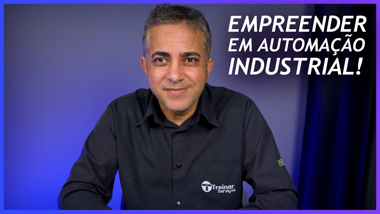 Como Empreender em Automação Industrial | DICAS IMPORTANTES!