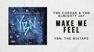 YBN Cordae &amp; YBN Almighty Jay - Make Me Feel (YBN The Mixtape)