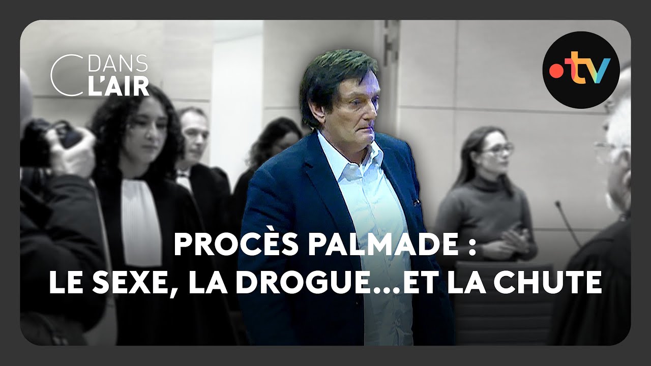 Procès Palmade : le sexe, la drogue…et la chute - C dans l’air - 20.11.2024