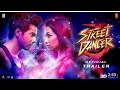 Street Dancer 3D Trailer Varun D Shardha K Nora F Prabhudeva Remo D 24th January 2020