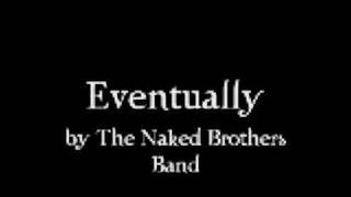 Eventually by The Naked Brothers Band