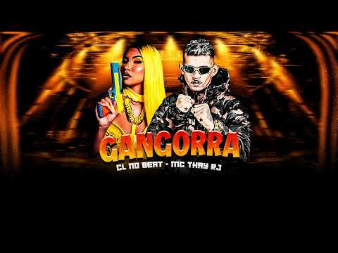 GANGORRA - CL NO BEAT, MC THAY RJ