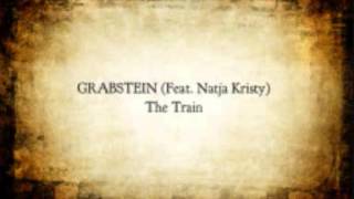GRABSTEIN (Feat. Natja Kristy)  - The Train