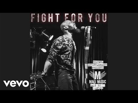 Mali Music - Fight For You (Audio)