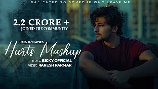 Hurts Mashup of Darshan Raval  Bicky Official  Nar