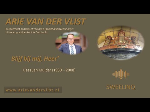 Arie van der Vlist - Blijf bij mij, Heer' (Klaas Jan Mulder) - sampleset Dordrecht (Sweelinq)