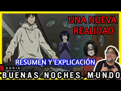 BUENAS NOCHES, MUNDO Anime Netflix 2023 | Resumen, Análisis con  SPOILERS y FINAL Explicado