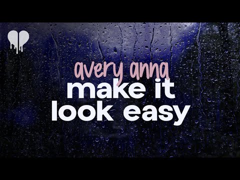 avery anna - make it look easy (lyrics)