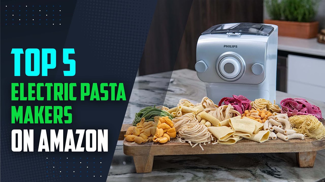 Best Electric Pasta Makers in 2023 / top 5  Pasta Makers on amazon