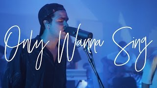Only Wanna Sing (Acoustic) - Hillsong Young &amp; Free