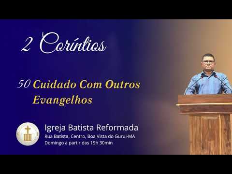 CUIDADO COM OUTROS EVANGELHOS - 2 Coríntios 11.1-6