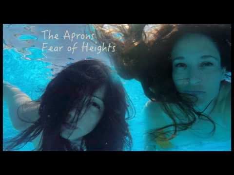 The Aprons - Fear of heights