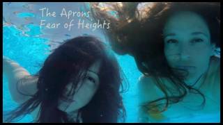 The Aprons - Fear of heights