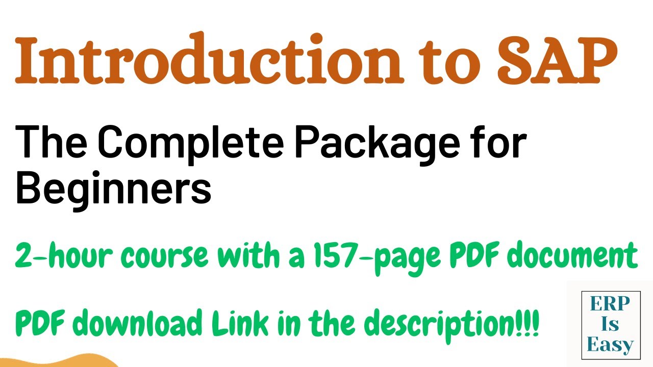 Introduction to SAP - The Complete Package for Beginners | 2 Hour Course with a 157-Page Free PDF