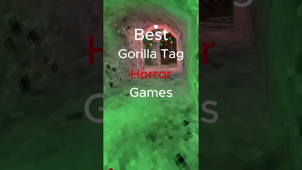 Best Gorilla Tag Horror Games #gorillatag