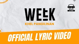 WEEK - Khel Pangilinan (Lyric Video)