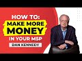 DAN KENNEDY: HOW TO RAISE YOUR STATUS AND INFLUENCE WITH CLIENTS