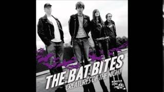 the Bat Bites - Make Me Love You