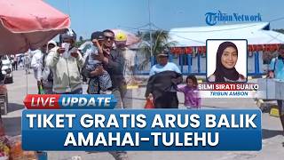 Tiket Gratis Amahai-Tulehu Tersedia 350 Kuota per-Hari, Arus Balik di Maluku Tengah Mulai Meningkat