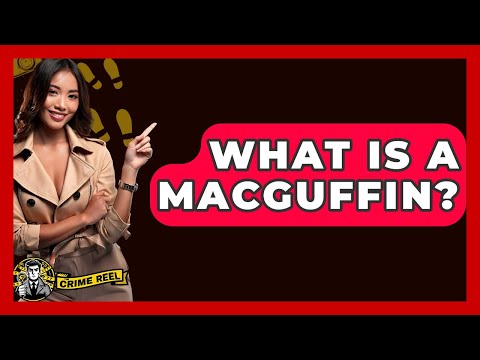 What Is A MacGuffin? - The Crime Reel