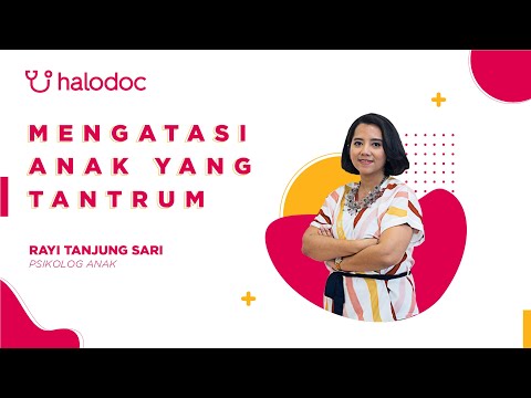 Tips Psikolog Anak Halodoc Eps. 1 - Tips Mengatasi Anak Tantrum