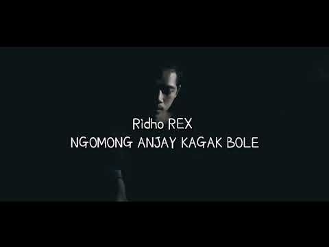Ridho REX - NGOMONG ANJAY KAGAK BOLEH ( MUSIC VIDEO )