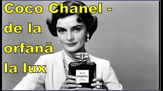 Viața lui Coco Chanel, de la orfelinat la regina modei