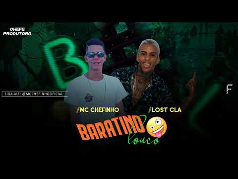 🔴MC CHEFINHO E LOST CLÃ- BARATINO LOUCO- MÚSICA NOVA 2020