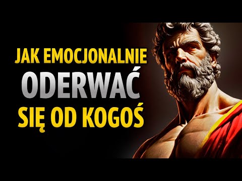 6 lekcji, jak emocjonalnie odciąć się od kogoś | Mądrość stoicka