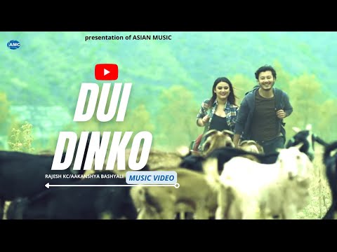 Dui Dinko  || Rajesh K.C./Aakanshya Bashyal Ft. Barsa Raut || New  Nepali Official Video HD